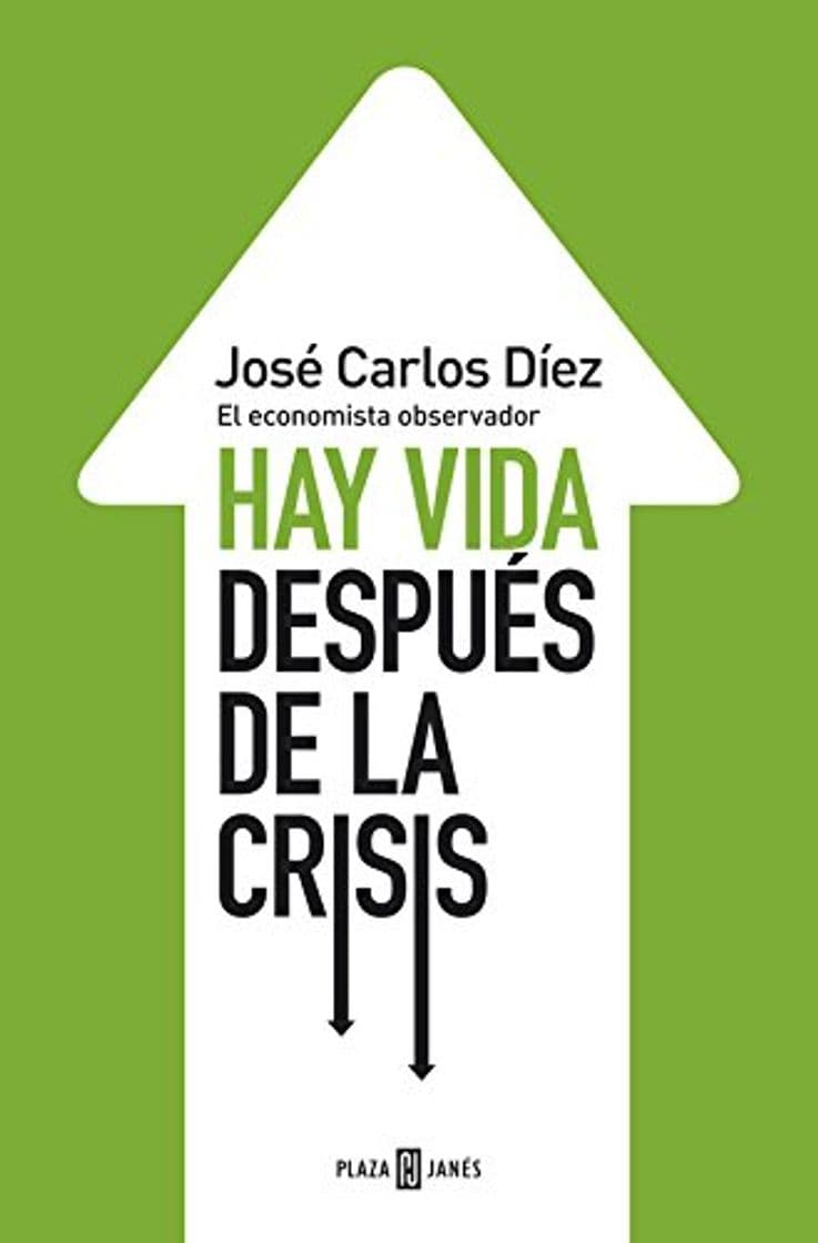 Libro Hay vida después de la crisis: El economista observador