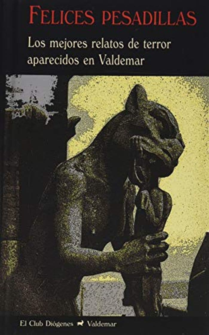 Libro Felices pesadillas: Los mejores relatos de terror aparecidos en Valdemar: 200