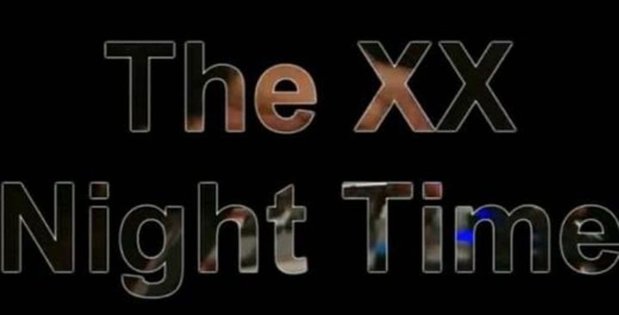 Fashion The XX-Nigth Time 🥰👁👄👁🥰