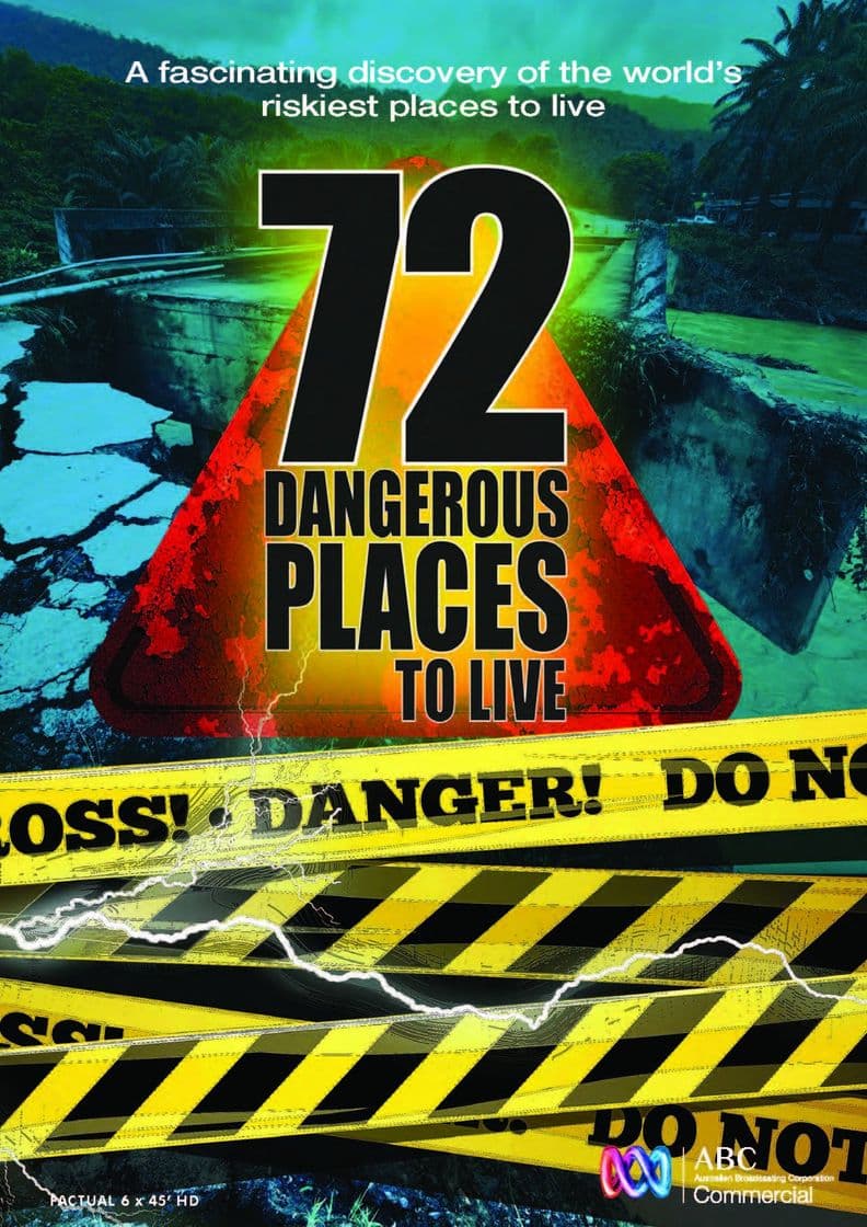 Serie 72 Dangerous Places to Live