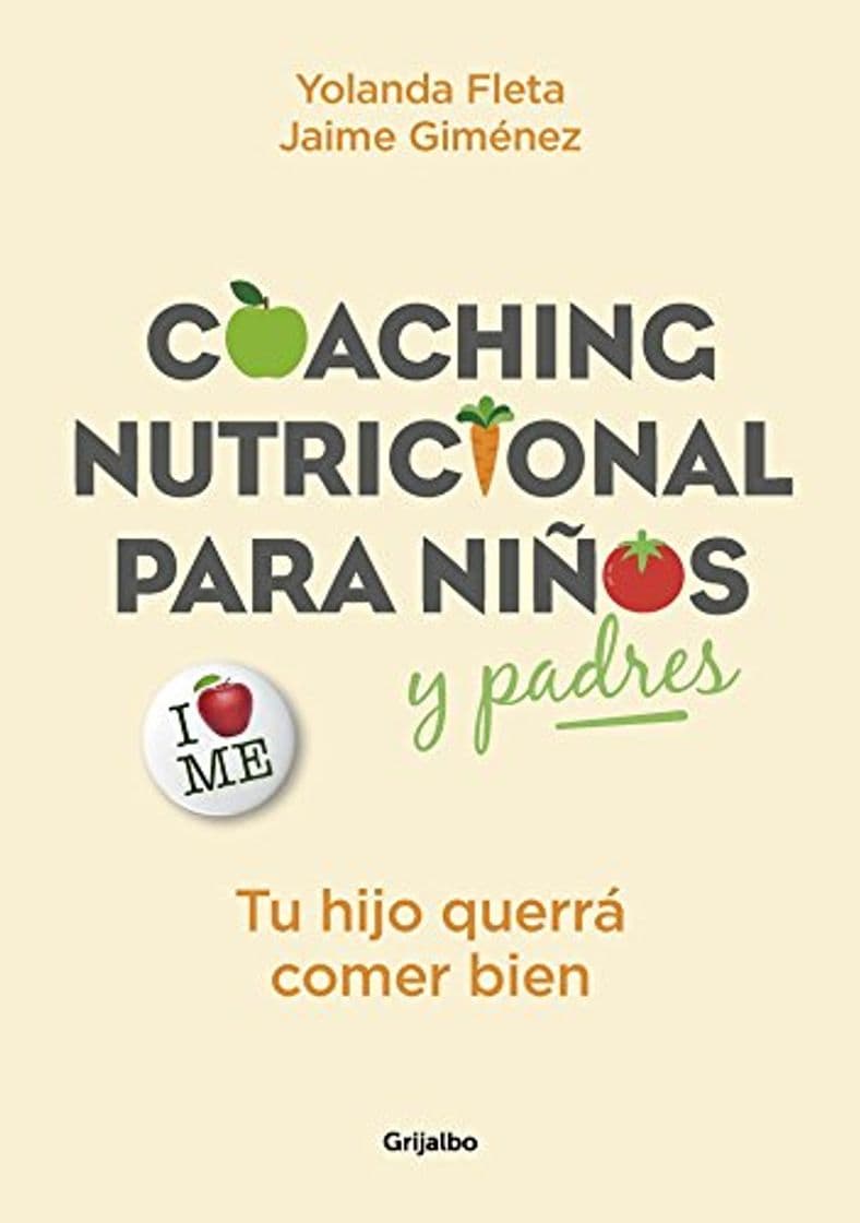 Libro Coaching nutricional para niños y padres: Tu hijo querrá comer bien