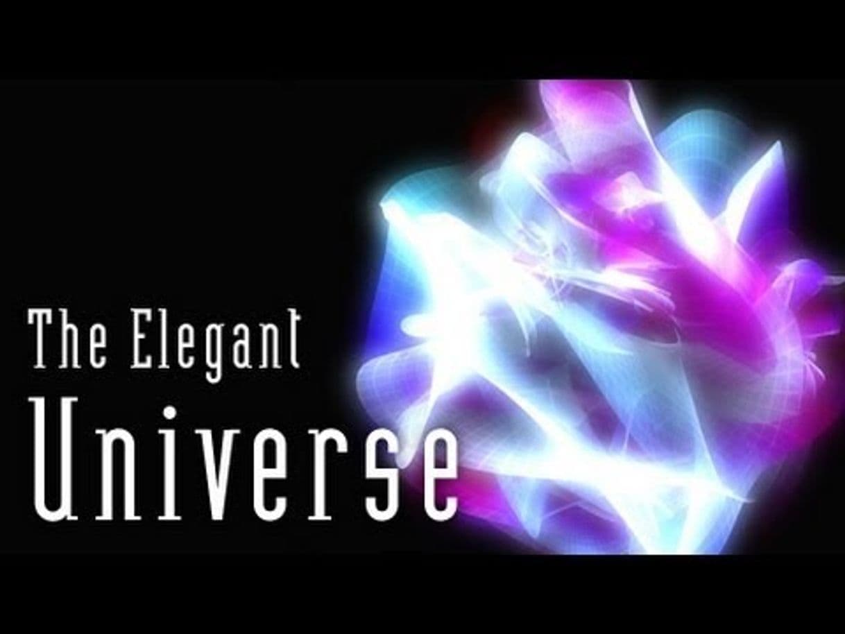 Serie 1- El Universo Elegante: El sueño de Einstein