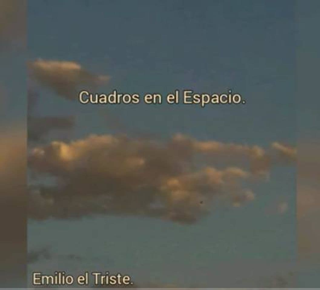 Canción Emilio el triste - Cuadros en el espacio