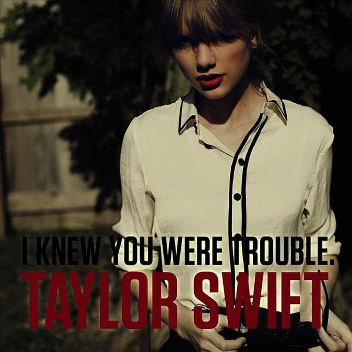 Music I Knew You Were Trouble.