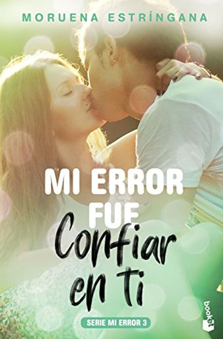 Libro Mi error fue confiar en ti: Serie Mi error 3