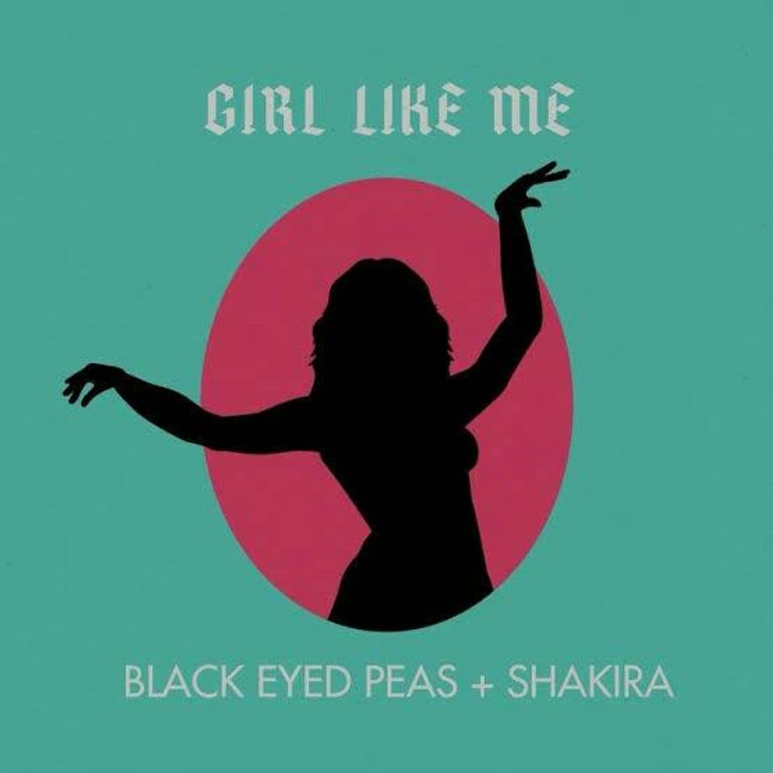 Canción Nuevo sencillo GIRL LIKE ME DE BEP Y SHAKIRA! ESCUCHALO AQUI