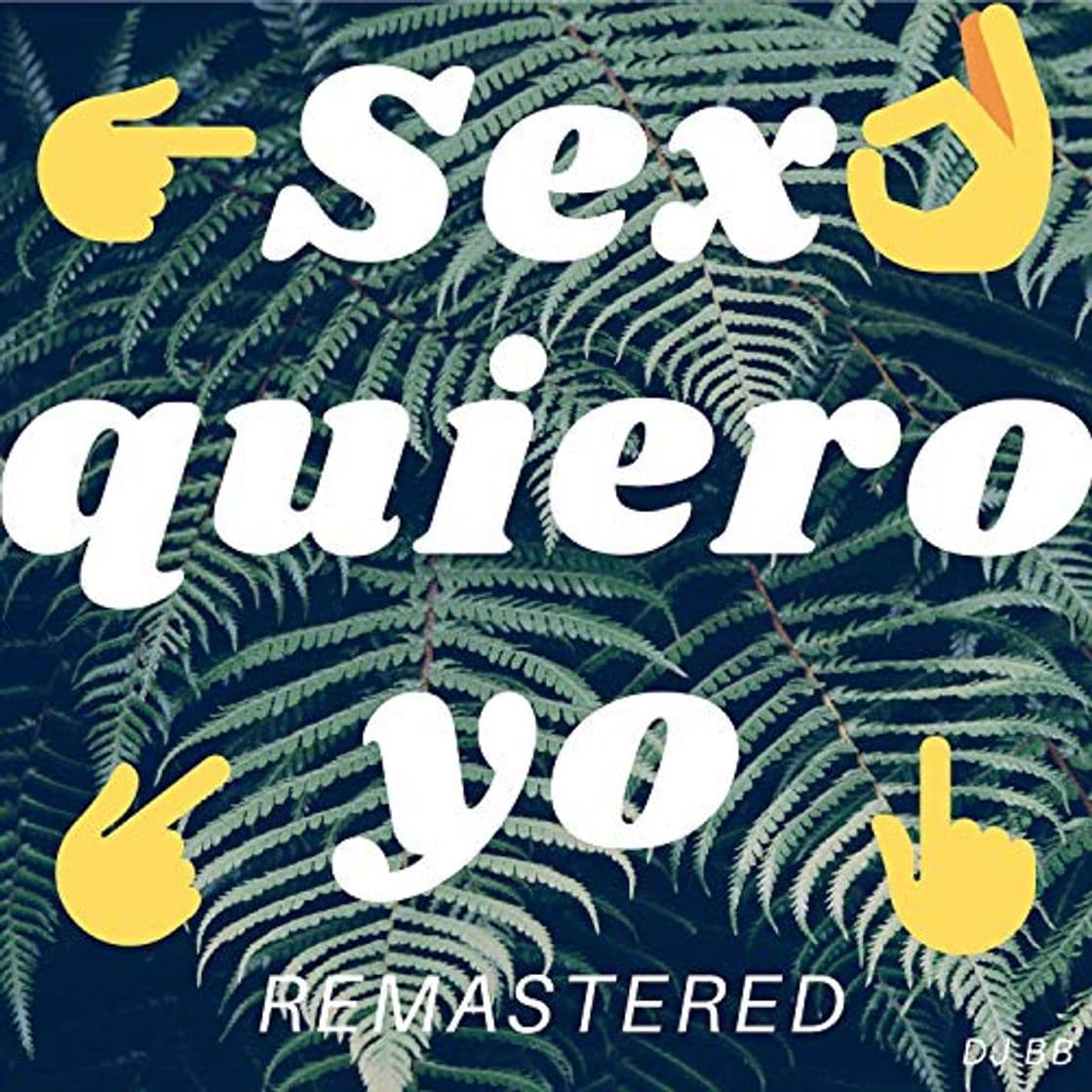 Music Sexo Quiero Yo (Remastered)