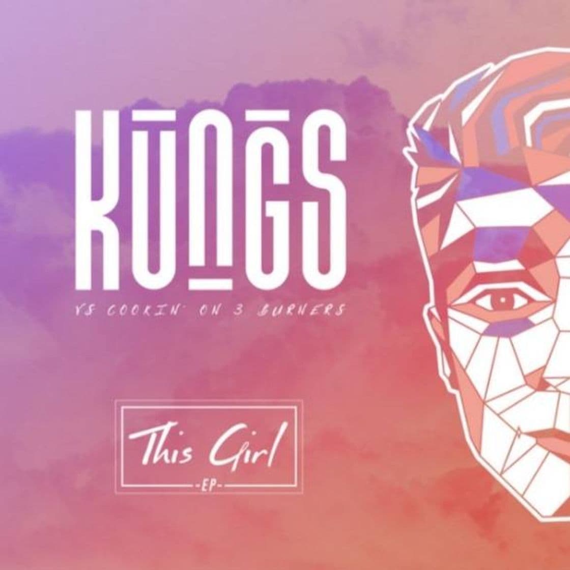 Canción This Girl (Kungs Vs. Cookin' On 3 Burners) - Kungs Vs. Cookin' On 3 Burners