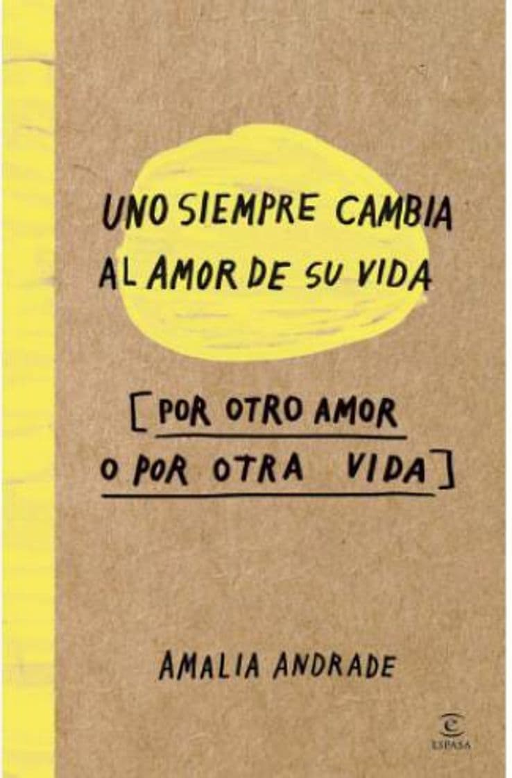 Book Uno siempre cambia el amor de su vida, por otro amor o por otra ...