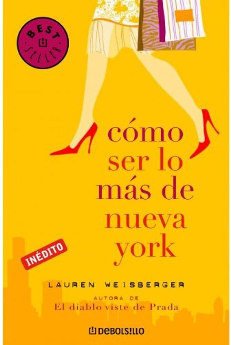 Libro Cómo Ser Lo Más de Nueva York