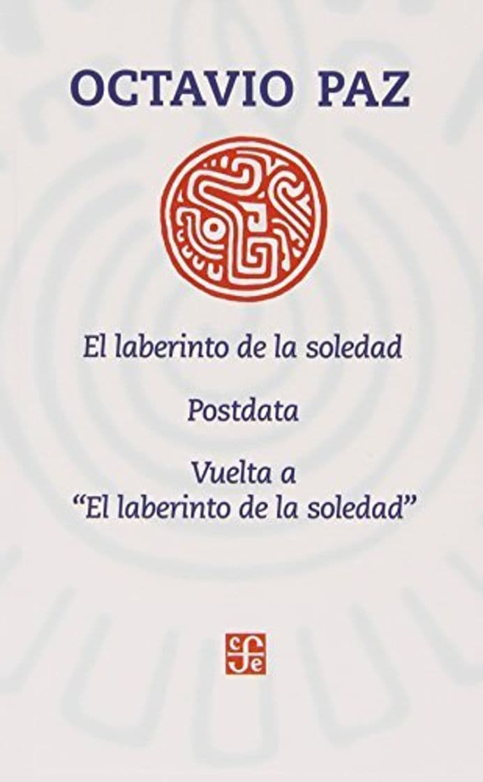 Book El Laberinto de La Soledad: Posdata, Vuelta Al Laberinto de La Soledad (Popular) by Paz, Octavio (1996)