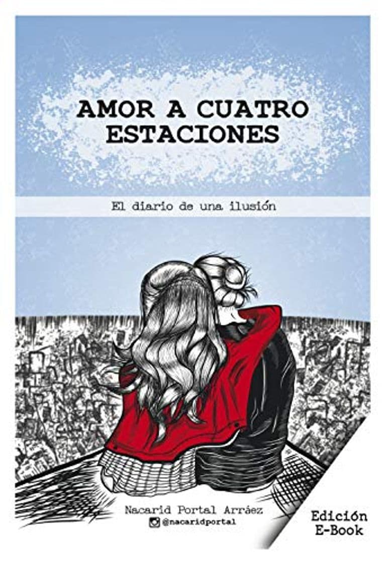 Book Amor a Cuatro Estaciones: El Diario De Una Ilusión