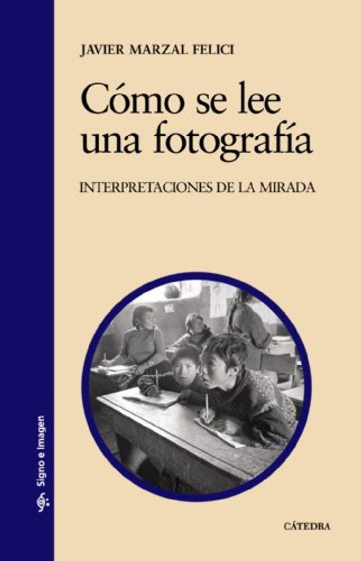 Book Cómo se lee una fotografía: Interpretaciones de la mirada