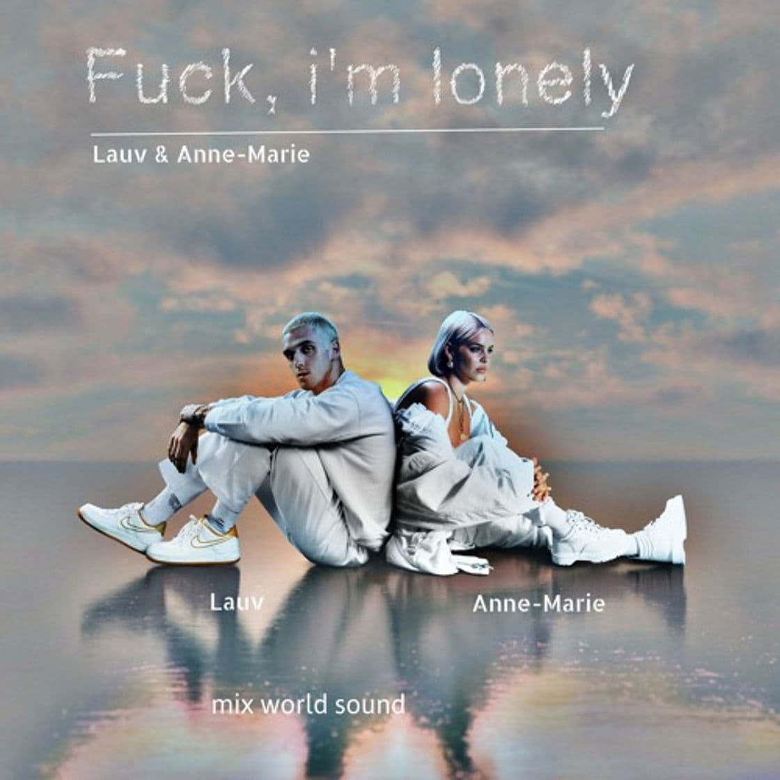 Canción fuck, i'm lonely (with Anne-Marie)