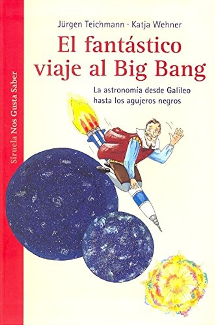 Book El fantástico viaje  al Big Bang: La astronomía desde Galileo hasta