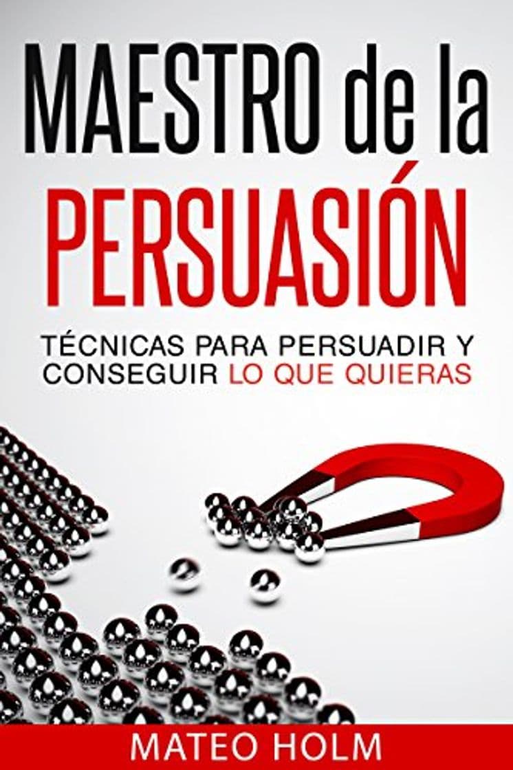 Book Maestro de la Persuasion - Técnicas Para Persuadir y Conseguir lo que