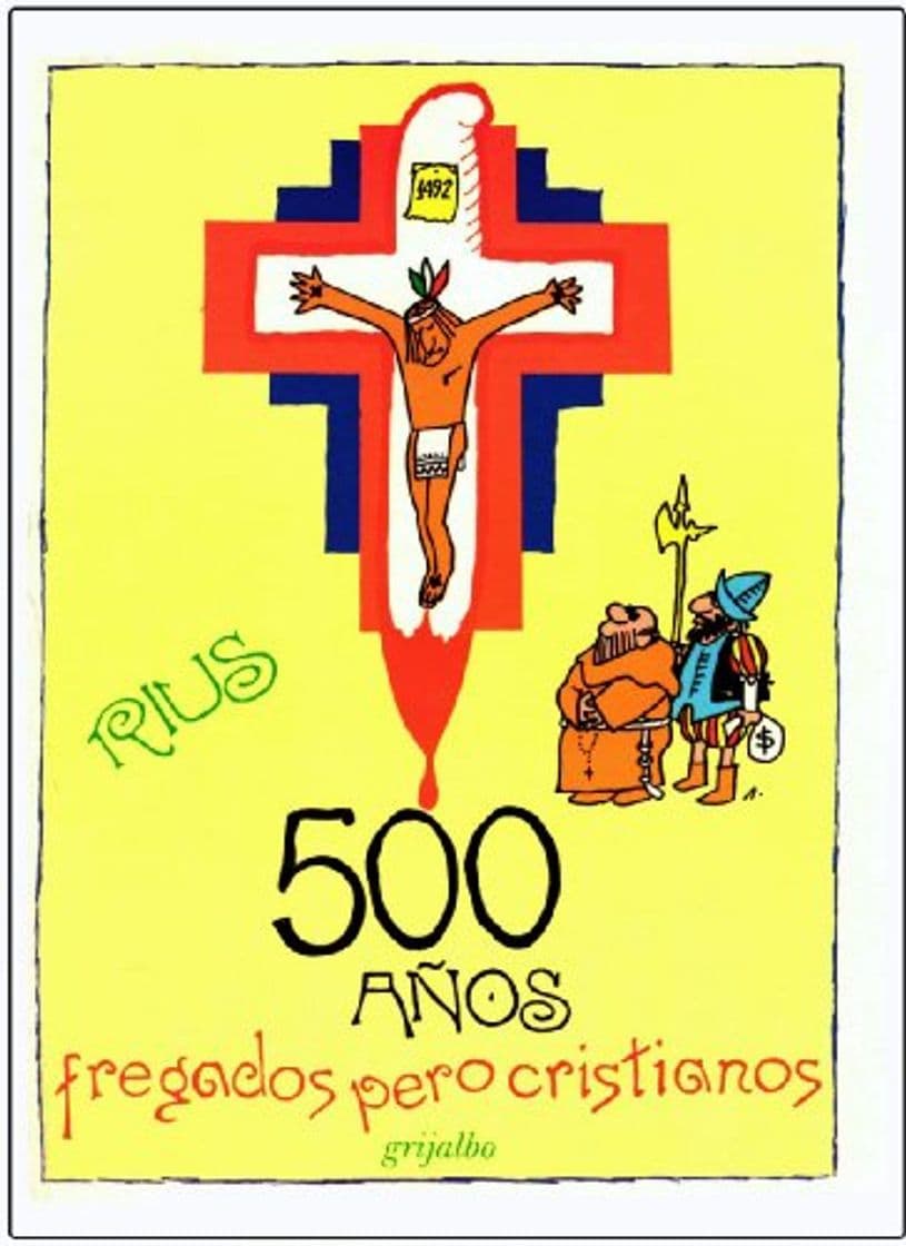 Book 500 Anos Fregados Pero Cristianos