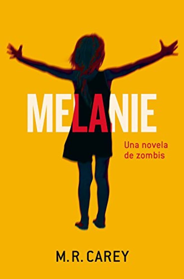 Libro Melanie: Una novela de zombis