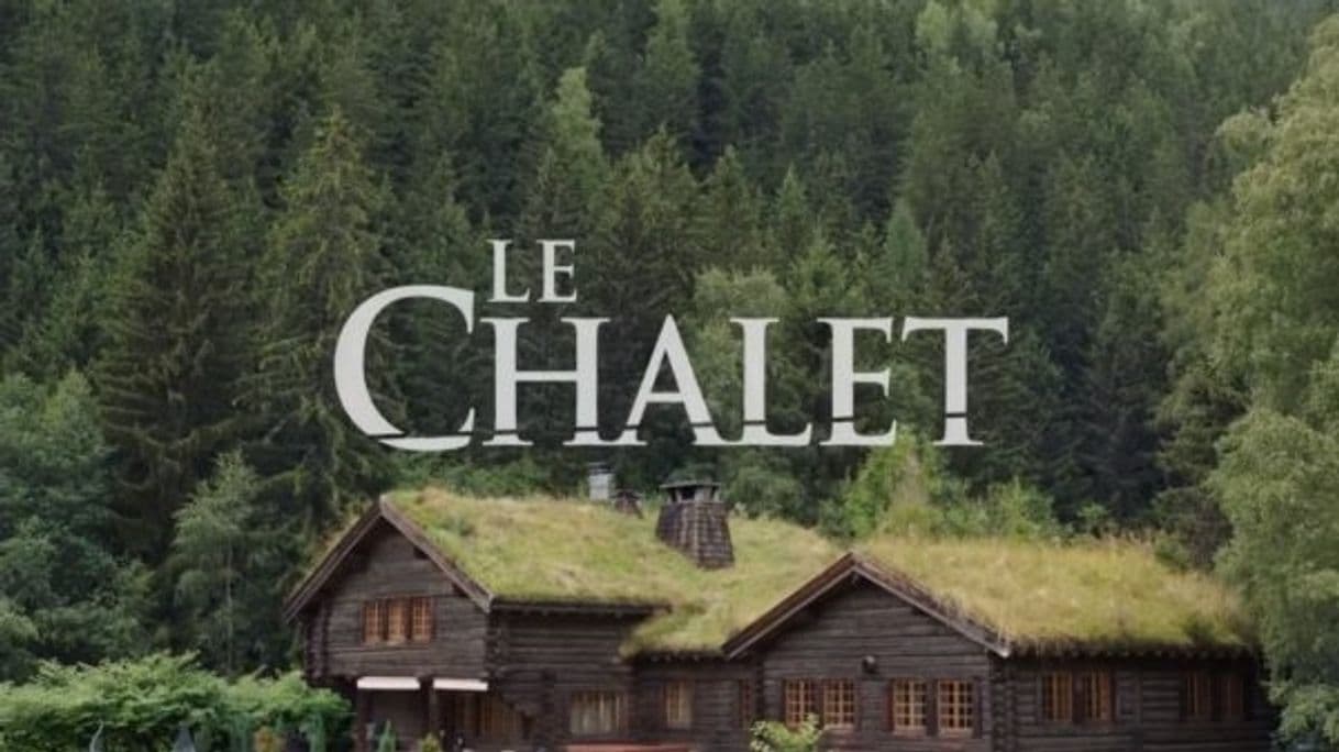 Serie The Chalet