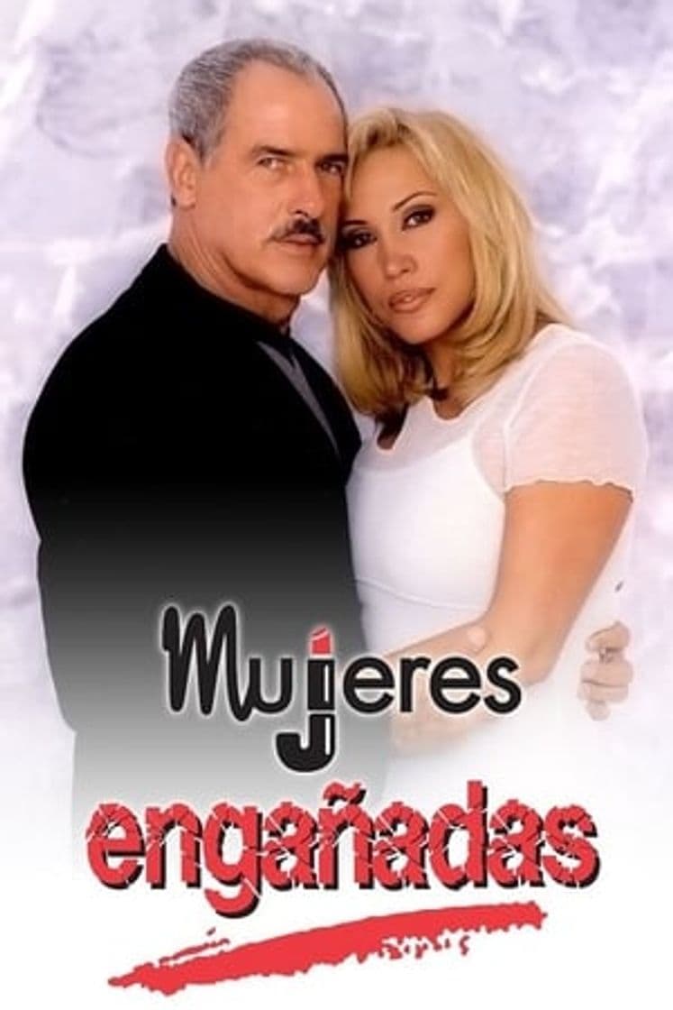 Serie Mujeres engañadas