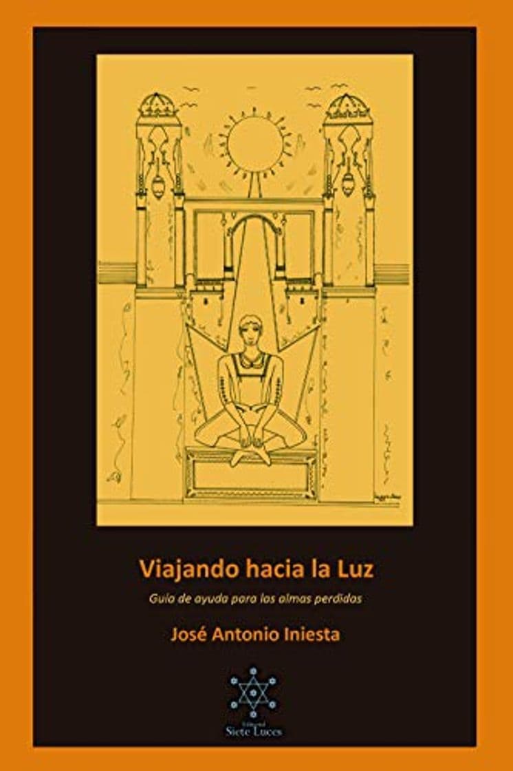 Libro Viajando hacia la Luz: Guía de ayuda para las almas perdidas