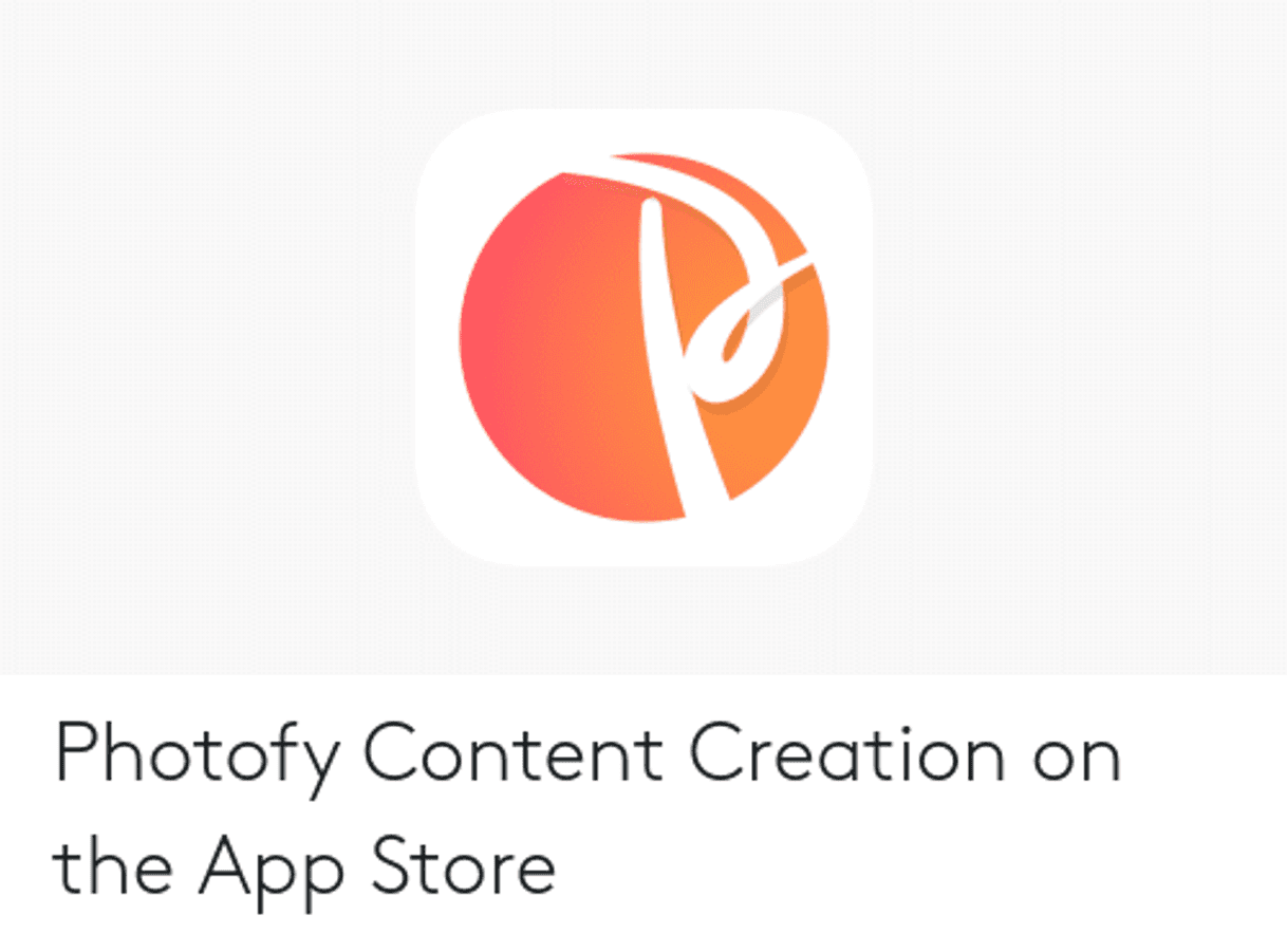 App Photofy Content Creation