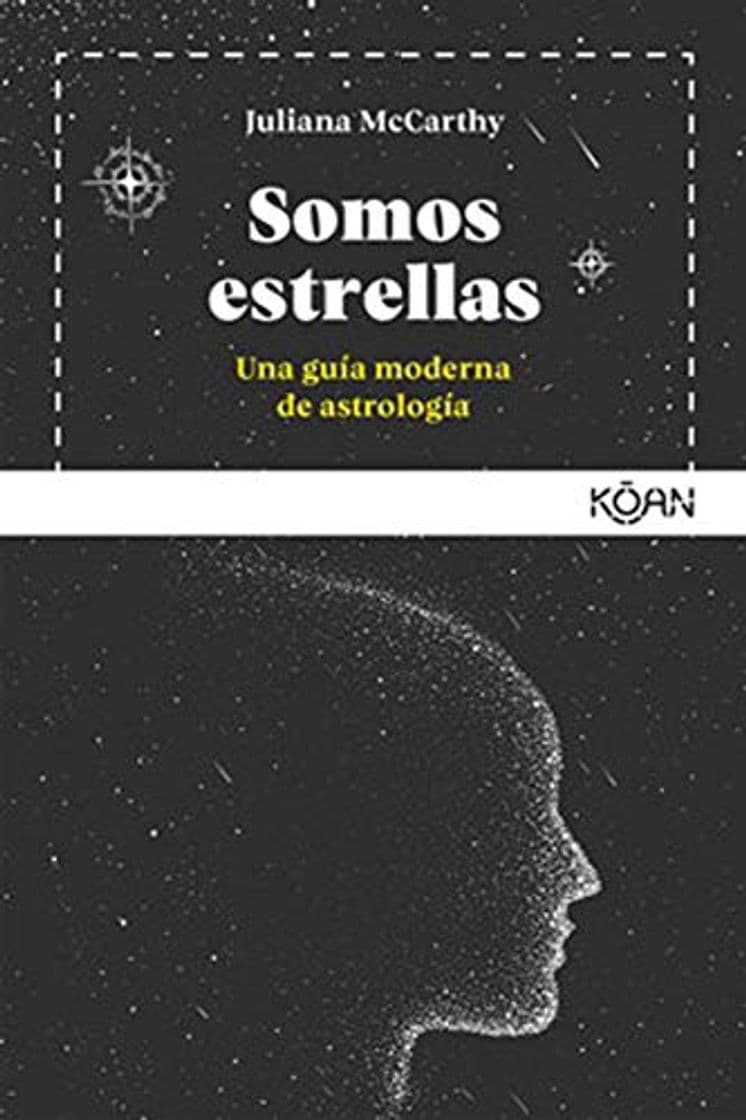 Libro Somos estrellas: Una guía moderna de astrología