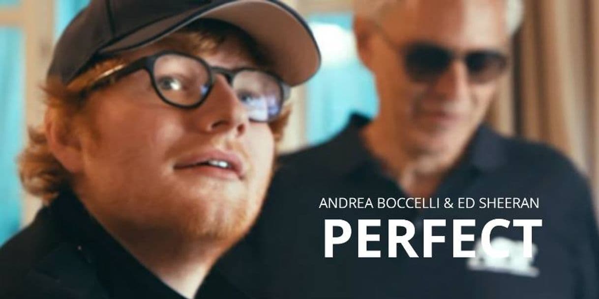 Canción Ed Sheeran • Perfect Symphony (with Andrea Bocelli)