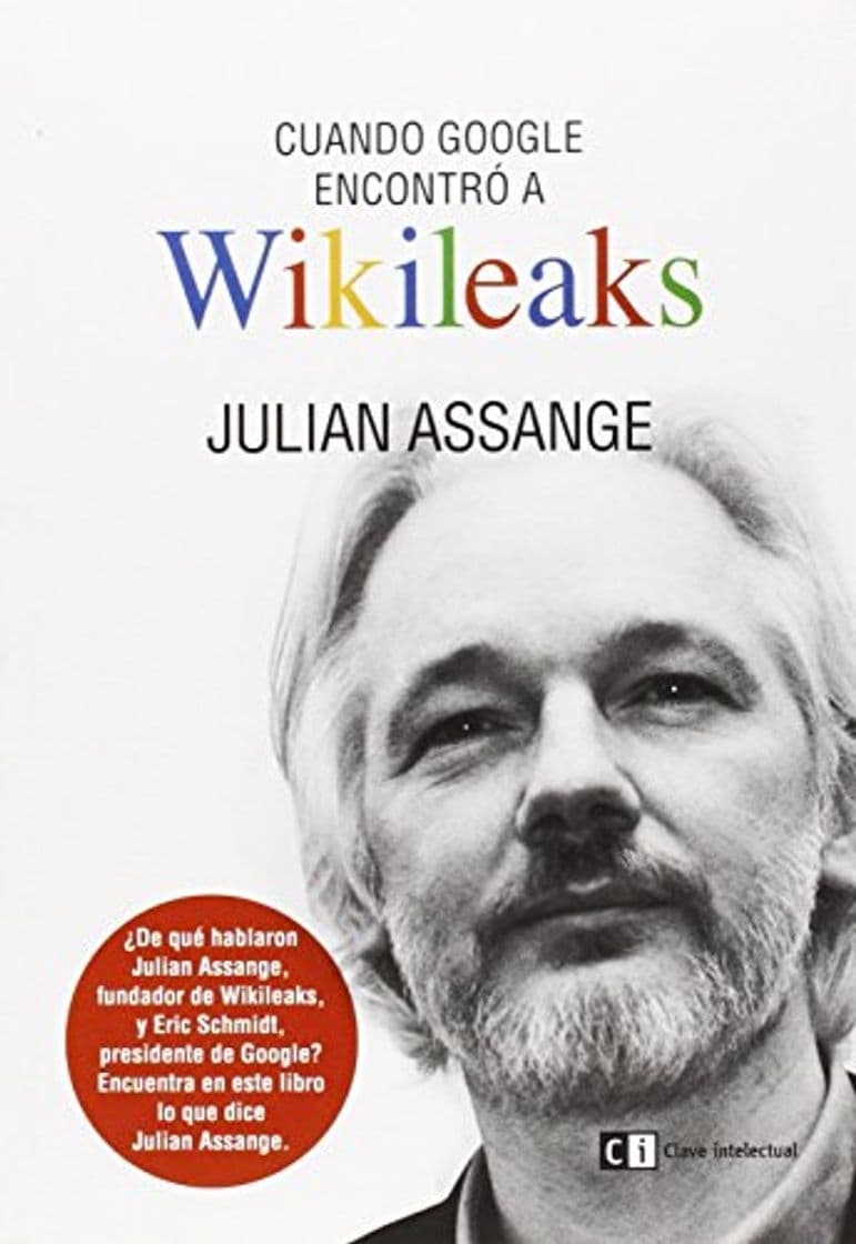 Libro Cuando Google encontró a Wikileaks