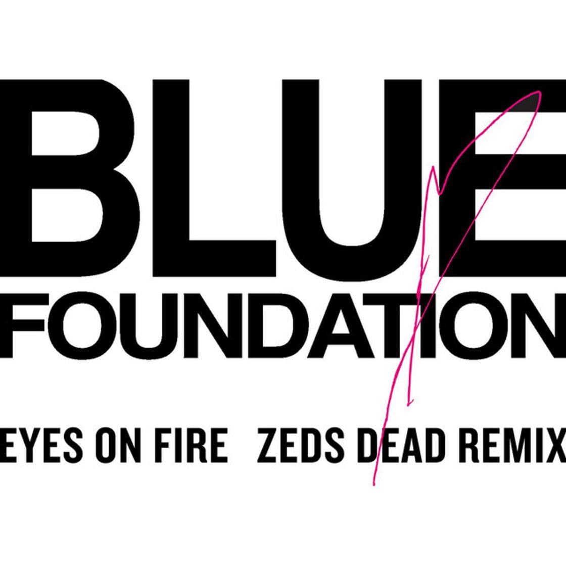 Canción Eyes On Fire - Zeds Dead Remix