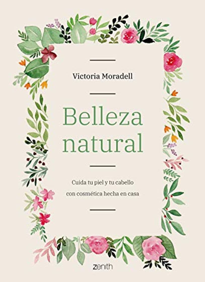 Book Belleza natural: Cuida tu piel y tu cabello con cosmética hecha en