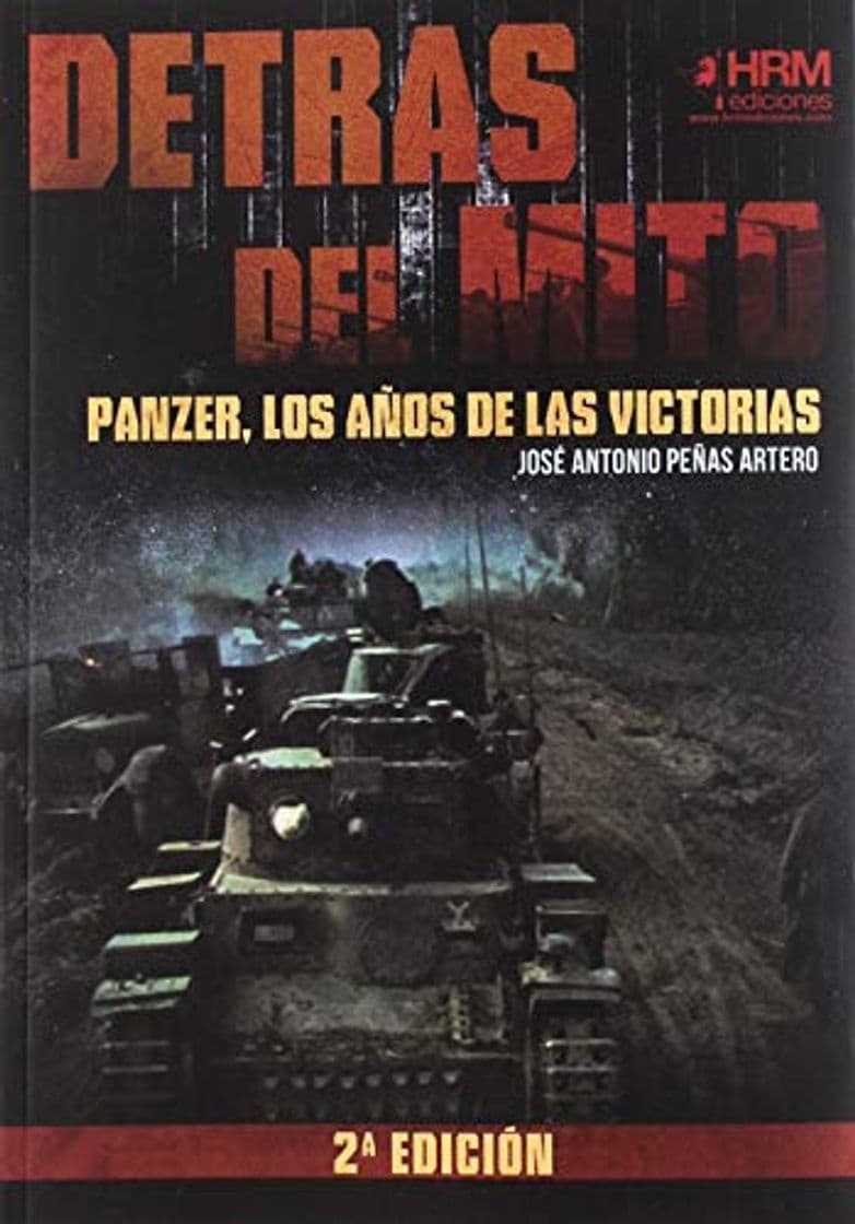 Libro Detrás del mito: Panzer, los años de las victorias