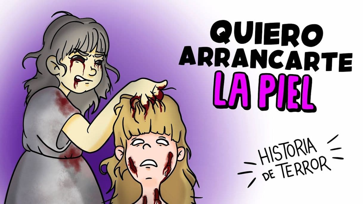 Moda Quiero arrancarte la piel Historia de Terror - YouTube