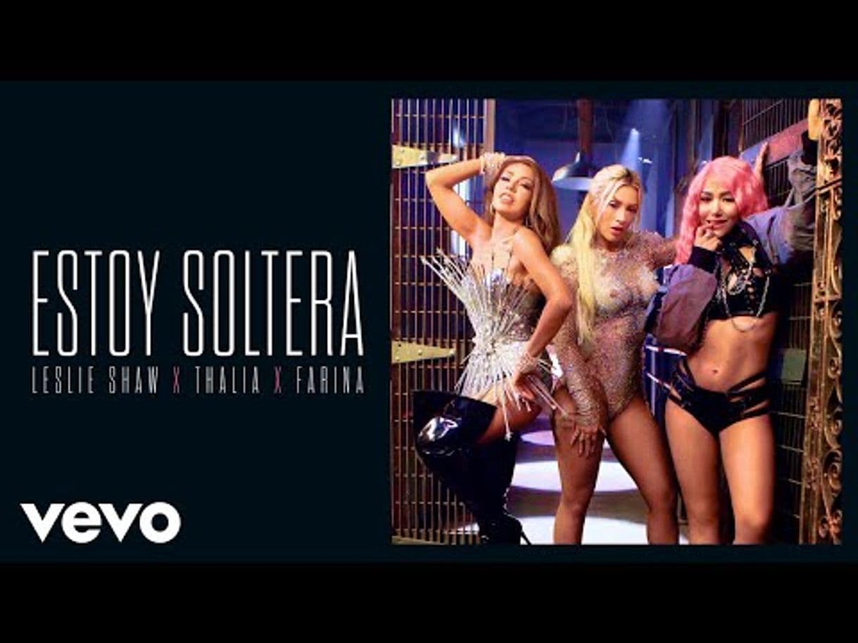 Canción Leslie Shaw, Thalía, Farina - Estoy Soltera (Official Video) - YouTube