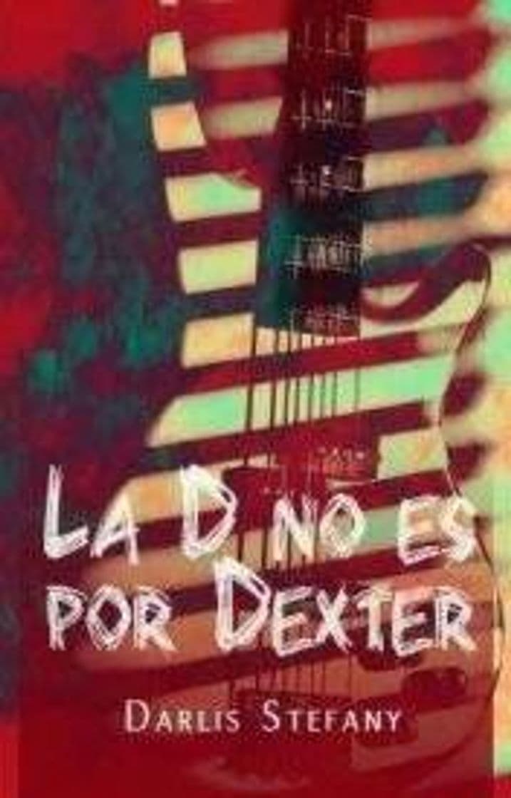 Libro La D no es por Dexter 