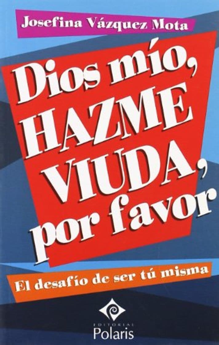 Book Dios mío, hazme viuda por favor