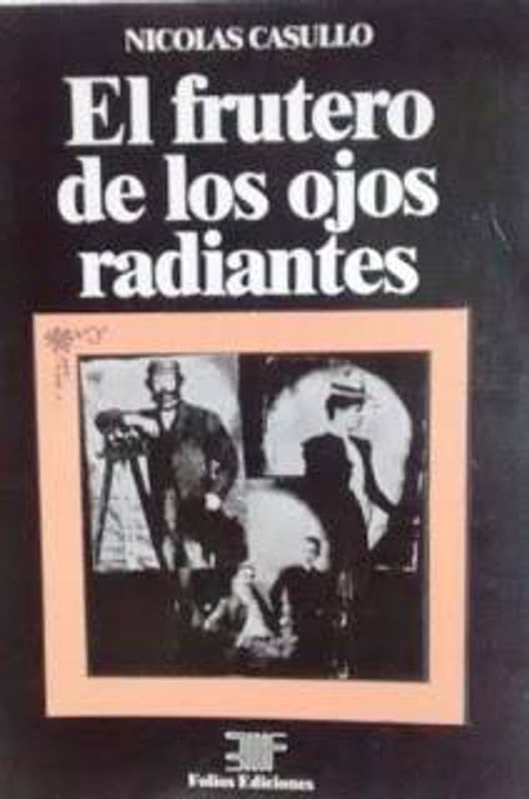 Libro El Frutero de los Ojos Radiantes - Nicolás Casullo