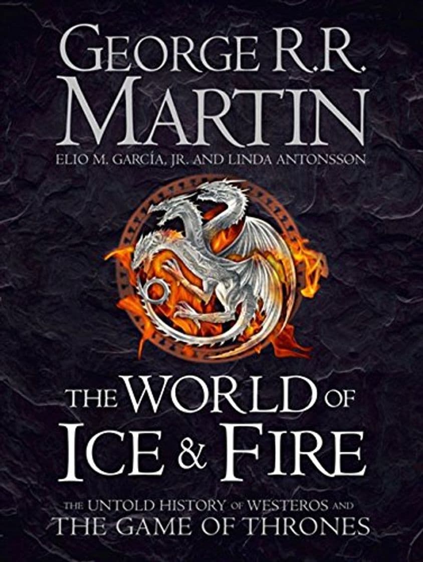 Libro The World Of Ice And Fire: The Official History of Westeros and