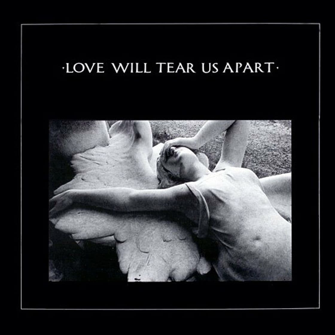 Music Love Will Tear Us Apart