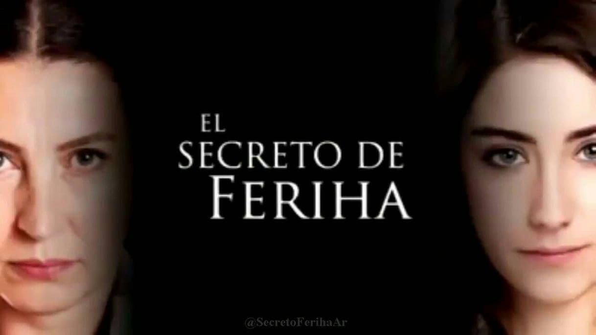 Serie  EL SECRETO DE FERIHA 