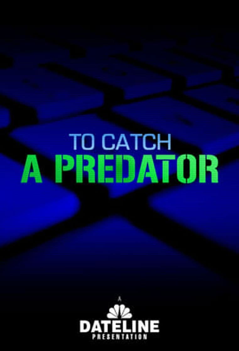 Serie To Catch a Predator