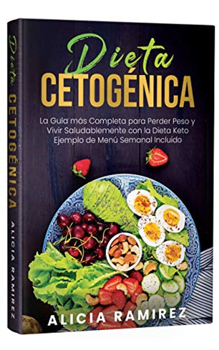 Book Dieta Cetogénica: La Guía más Completa para Perder Peso y Vivir Saludablemente