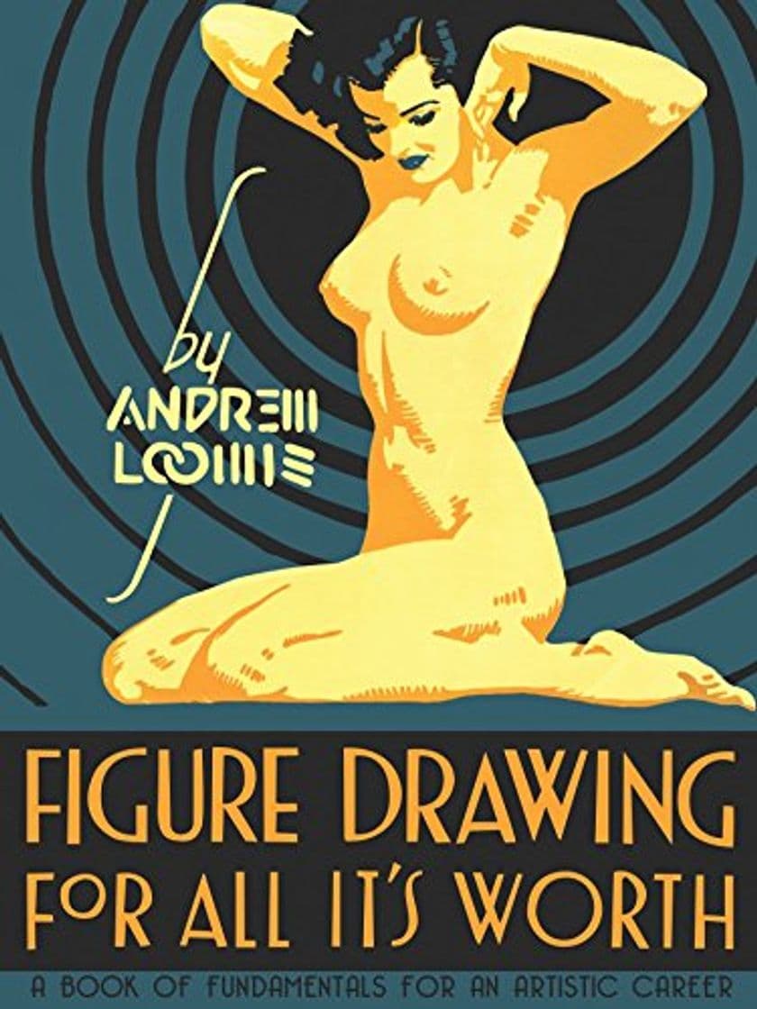 Book Loomis, A: Figure Drawing for All it's Worth