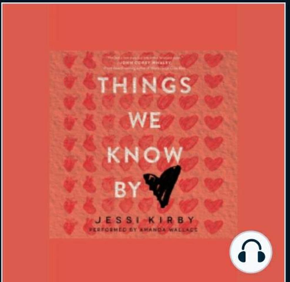 Book Things We Know by Heart by Jessi Kirby 