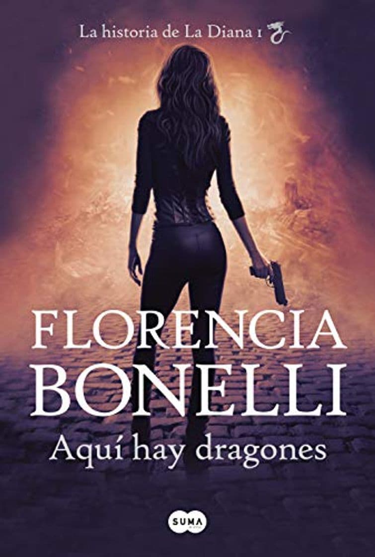 Book Aquí hay dragones: La historia de La Diana I