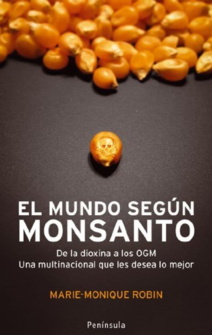 Libro El mundo según Monsanto: De la dioxina a los OGM. Una multinacional