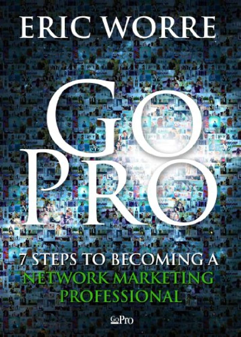 Book Go Pro - 7 Steps to Becoming a Network Marketing Professional