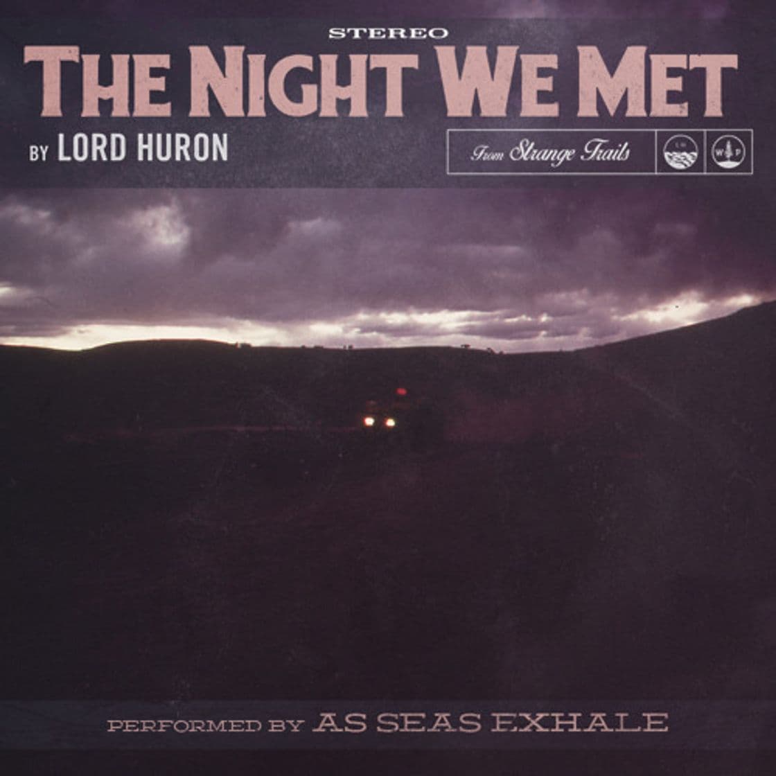 Fashion Lord Huron - The Night We Met 