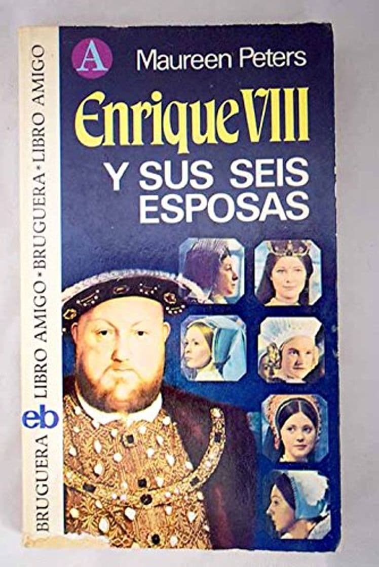 Book ENRIQUE VIII Y SUS SEIS ESPOSAS