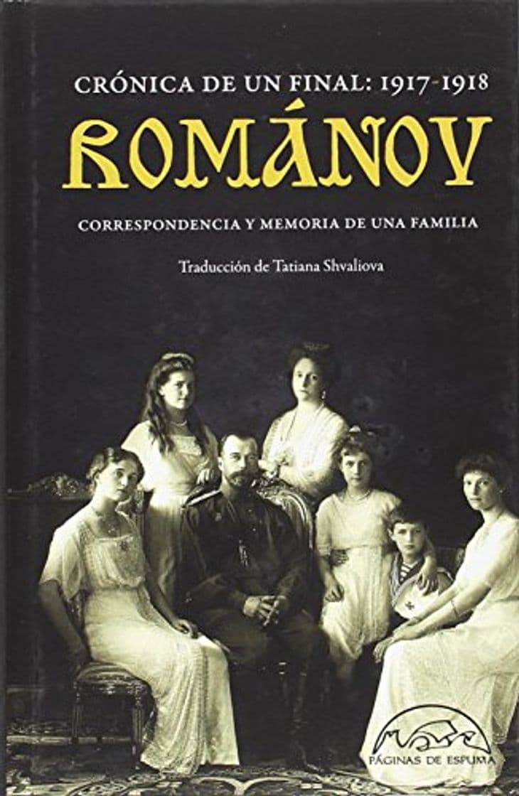 Book Románov: crónica de un final 1917-1918: Correspondencia y memoria de una familia: